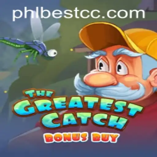 Exploring The Thrills of TheGreatestCatchBonusBuy With PHLBEST